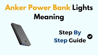 Anker Power Bank Lights Meaning [upl. by Devona808]