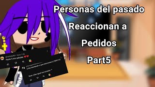 Personas del pasado reaccionan a pedidos part5 [upl. by Cavan]