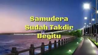 kump Samudera  lagu 💖💖Sudah Takdir Begitu💖💖 [upl. by Ylreveb445]