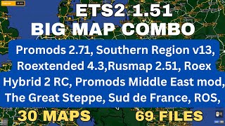 ETS2 151 BIG MAP COMBO 30 maps 69 files Promods 271 Roex 43 Southern Region 13 Rusmap 251 [upl. by Paten]