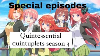 How to watch Quintessential quintuplets season 3  quintessential quintuplets special episodesanime [upl. by Ydal]