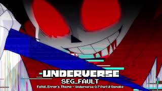 Underverse OST  SEG FAULT Fatal Errors ThemeUnderverse 07 Part 2 Remake [upl. by Acinomahs]