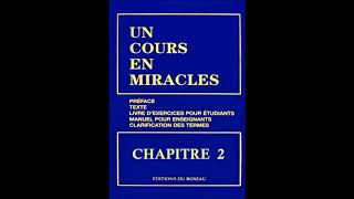 quotUn Cours En Miraclesquot le Texte en Audio  CHAPITRE 2 [upl. by Namijneb40]