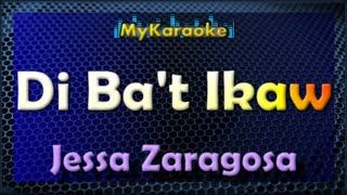 Di Bat Ikaw  Karaoke version in the style of Jessa Zaragoza [upl. by Kcirtemed]