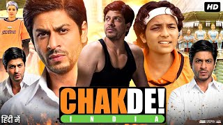 Chak De India Full Movie  Shah Rukh Khan  Sagarika Ghatge  Preeti Sabarwal  Review amp Fact [upl. by Jolynn]