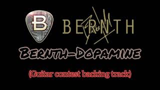 BERNTH  Dopamine Guitar Contest backing track by Syahir [upl. by Aerdnuahs207]