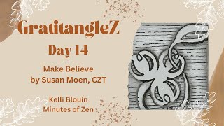 GratitangleZ 2024  Beginner Zentangle®  Day 14  Make Believe [upl. by Labannah]