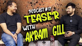 UPCOMING PODCAST WITH AKRAM GILL  TEASER  17  SHUGHALWITHKB [upl. by Canfield566]