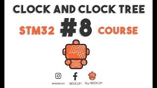 STM32 NEEEICUM Course  8 Clock and Clock Tree [upl. by Juetta]