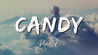 Plan B  Candy LyricsLetra [upl. by Donielle]