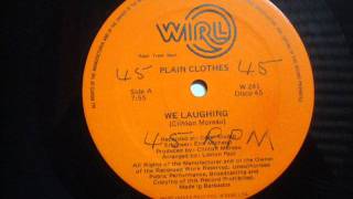 Plain Clothes  We Laughingwmv [upl. by Dhaf]