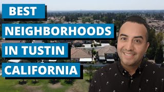 TOP 5 Best Neighborhoods in Tustin California to Live in [upl. by Izy740]