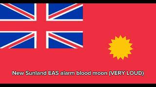 New Sunland EAS alarm blood moon VERY LOUD Fictional country [upl. by Atiuqad]