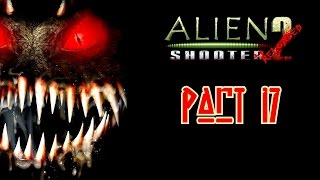 Alien Shooter 2 Reloaded  Walkthrough  Mission 17 Final BOSS [upl. by Charmaine28]