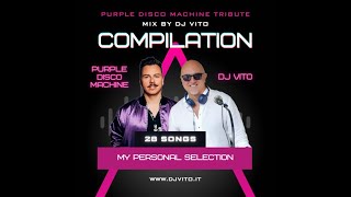 Purple Disco Machine  Tribute Compilation  Mix by Dj Vito [upl. by Sirovaj]