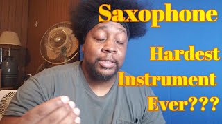 Saxophone Hardest Instrument Ever [upl. by Ytissac]