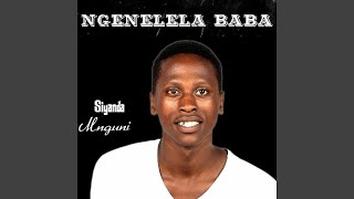 Ngenelela baba [upl. by Assilac557]