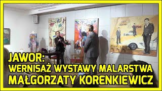 Jawor Wernisaż wystawy malarstwa Małgorzaty Korenkiewicz [upl. by Henn]