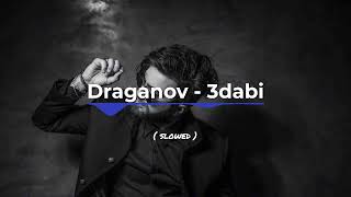 Draganov  3dabi  Slowed [upl. by Jarietta]