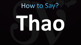 How to Pronounce Thao correctly [upl. by Isiahi]