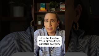 How to REWIRE YOUR BRAIN After Bariatric Surgery bariatricsurgery weightloss bariatric vsg [upl. by Holsworth]