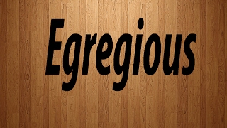 How to Pronounce Egregious  Egregious Pronunciation [upl. by Tapes]