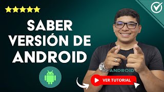 ¿Cómo Saber qué VERSIÓN de Android Tengo  📱​ Consigue la Versión de tu Android Fácilmente 📱​ [upl. by Lekcar]