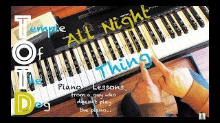 Piano Lesson How To Play All Night Thing by Temple Of The Dog [upl. by Montano]