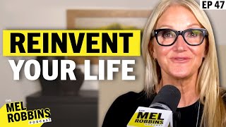 How To Reinvent Your Life Starting TODAY  The Mel Robbins Podcast [upl. by Kelda]