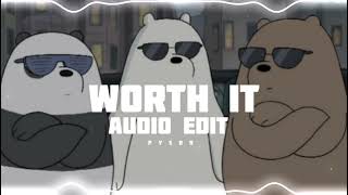 Worth it   Audio edit [upl. by Sheryl]