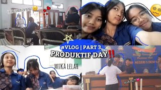 VLOG  PART 3 PRODUKTIF DAAY‼️ SERUUUUUU ABISZZZZZZZZ  BERSAMA MISS DESY DAN MISS LISTRI💓 [upl. by Nilorac377]