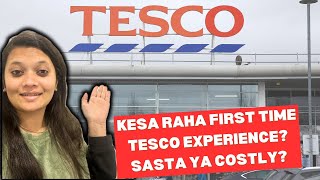 Aj first time gaye itne bade TESCO Supermarket mei kesa raha experience Cheap or expensive [upl. by Quin67]