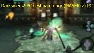 Darksiders2 PC čestina do hry MASERcz PC [upl. by Sagerman37]