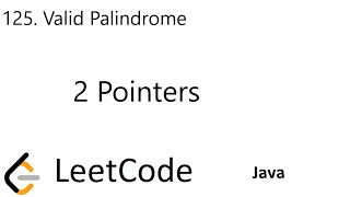 LeetCode 125  Valid Palindrome  2 Pointers  Java [upl. by Eiser]