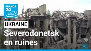 Guerre en Ukraine  Severodonetsk en ruines • FRANCE 24 [upl. by Pierette]