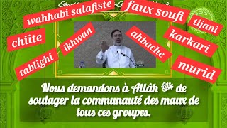 Nentrez pas dans un groupe  wahhabi salafiste chiite ikhwan ahbache tijani karkari murid [upl. by Etterraj]