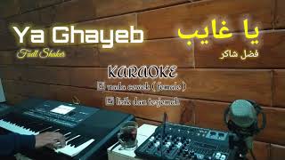 Ya Ghayeb KARAOKE nada cewek  female   Fadl Shaker  يا غايب  فضل شاكر [upl. by Alston132]