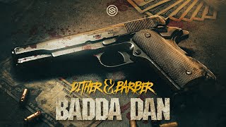 Dither amp Barber  Badda Dan [upl. by Nomla]