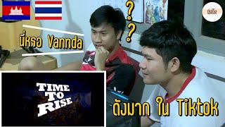 VannDa  Time To Rise feat Master Kong Nay Official Music Video Reaction [upl. by Naanac]