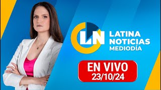 LATINA EN VIVO EDICIÓN MEDIODÍA  MIÉRCOLES 23 DE OCTUBRE DEL 2024 [upl. by Dennis]