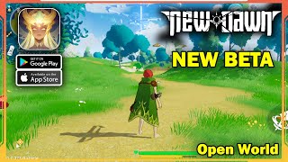 NewDawn New Beta Open World Gameplay Android iOS [upl. by Ellehsem]