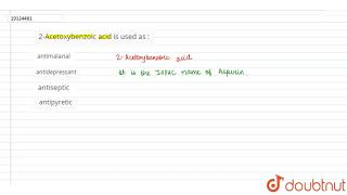 2Acetoxybenzoic acid is used as [upl. by Tirb117]