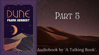 Part 5  Book 1  Dune  Audiobook  Frank Herbert [upl. by Dranreb]