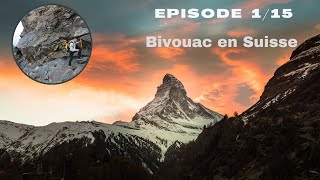 1Bivouac en Suisse  Episode 1  15 Besoin dévasion [upl. by Horn]