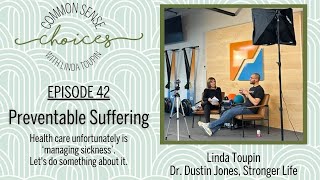 Episode 43 Preventable Suffering  Linda Toupin amp Dr Dustin Jones from Stronger Life [upl. by Gershon413]