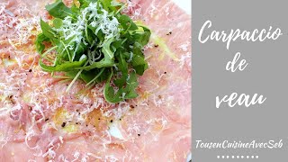 Carpaccio de veau tousencuisineavecseb [upl. by Cavallaro]