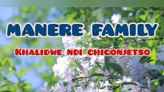 Manere FamilyKhalidwe ndi chigonjetso [upl. by Ardnovahs471]