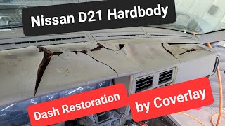 Nissan D21 Hardbody Interior Dash Restoration with Coverlay Molded Dash Cover part 1 [upl. by Jet552]