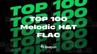 Beatport Top 100 Melodic House amp Techno  Bonus Tracks September 2024 flac [upl. by Josefa]