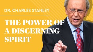 The Power Of A Discerning Spirit – Dr Charles Stanley [upl. by Goer675]